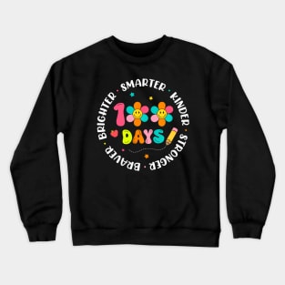 Smarter Kinder Stronger Brighter 100 Days Of School Teacher Crewneck Sweatshirt